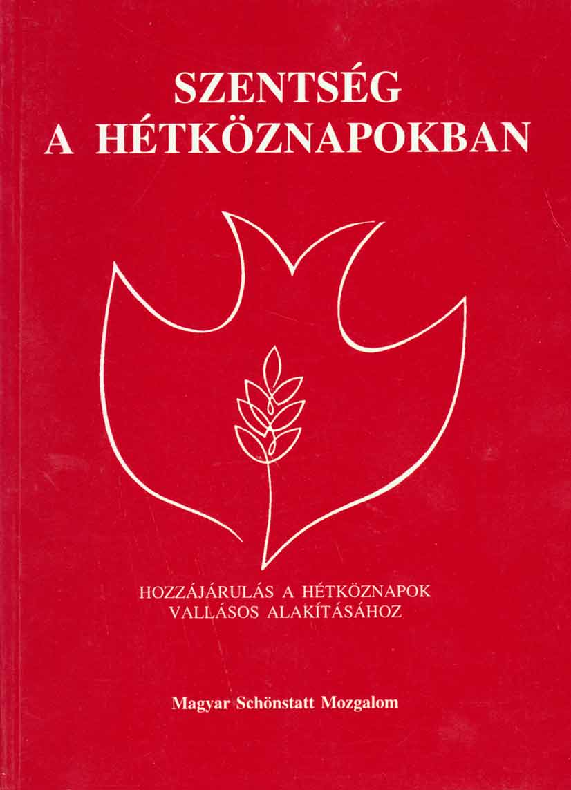 Szentség a hétköznapokban (Hozzájárulás a hétköznapok vallásos alakításához)