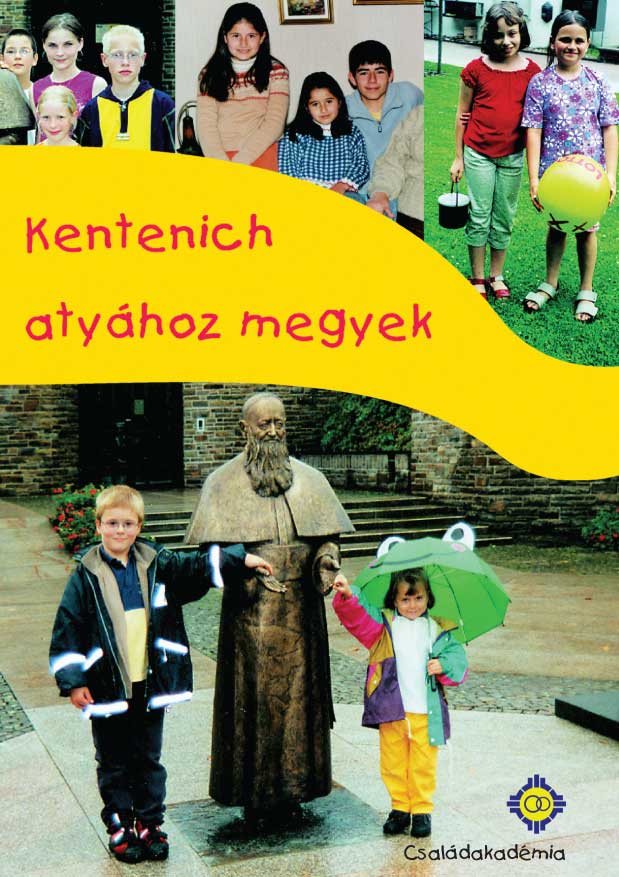 Kentenich atyához megyek