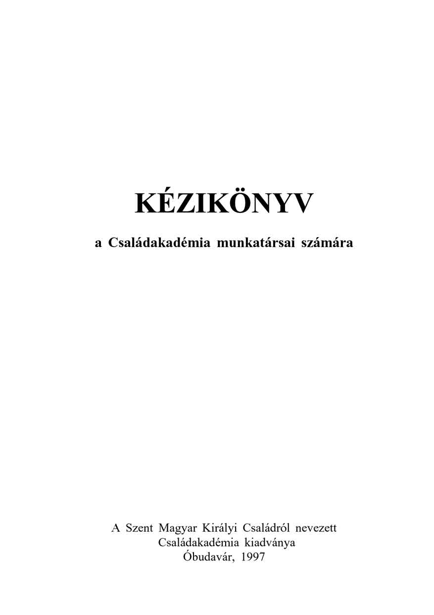 Kézikönyv a Családakadémia munkatársai számára)