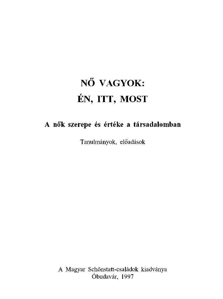 Nő vagyok: én, itt, most (tanulmányok, előadások)