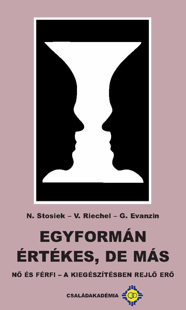 N. Stosiek – V. Riechel – G. Evanzin: Egyformán értékes, de  más (Női és férfi - a kiegészítésben rejlő erő)
