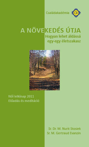 N. Stosiek – G. Evanzin: A növekedés útja (Hogyan lehet áldássá egy-egy életszakasz)